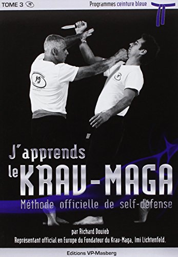 Beispielbild fr J'apprends le krav-maga tome 3 : programmes ceinture bleue zum Verkauf von medimops