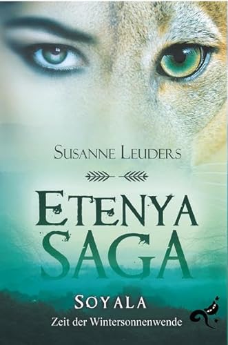 Stock image for Etenya Saga: Soyala - Zeit der Wintersonnenwende for sale by medimops