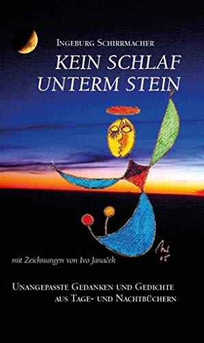 Beispielbild fr KEIN SCHLAF UNTERM STEIN: Unangepasste Gedanken und Gedichte aus Tage- und Nachtbchern zum Verkauf von ralfs-buecherkiste