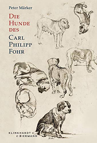 Beispielbild fr Mrker, P: Hunde des Carl Philipp Fohr zum Verkauf von Blackwell's