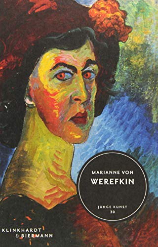 Marianne von Werefkin : Junge Kunst 30 - Brigitte Salmen
