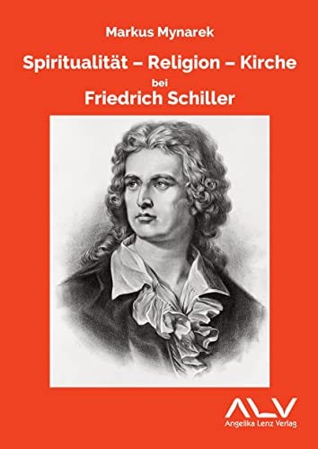 Stock image for Spiritualitt - Religion - Kirche bei Friedrich Schiller for sale by Blackwell's