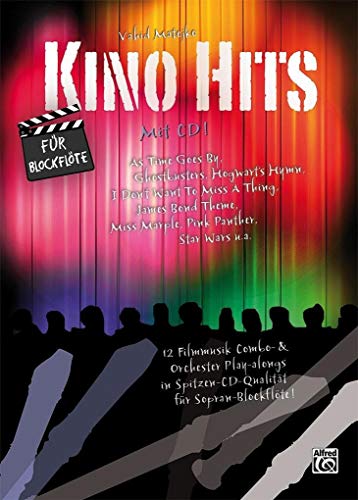 Stock image for Kino Hits fr Blockflte (mit CD): 12 Filmmusik Combo- & Orchester Play-alongs in Spitzen-CD-Qualitt fr Sopranblockflte for sale by medimops