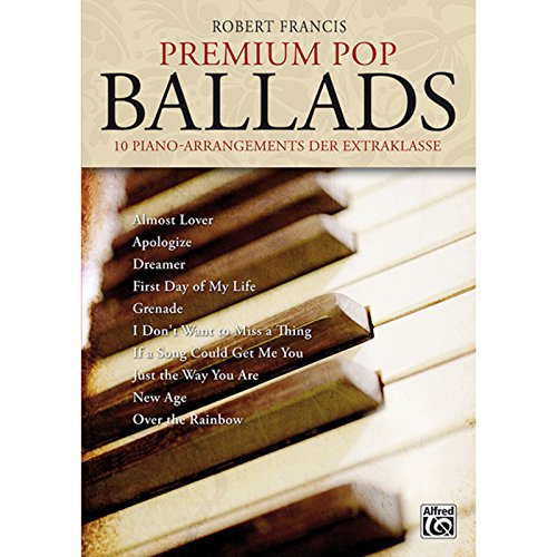 Beispielbild fr Premium Pop Ballads: 10 Piano-Arrangements der Extraklasse. Mit CD! zum Verkauf von medimops