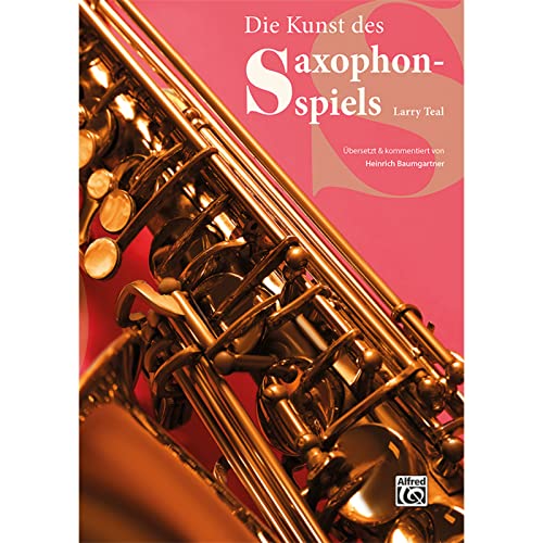 Imagen de archivo de Die Kunst des Saxophonspiels a la venta por Revaluation Books