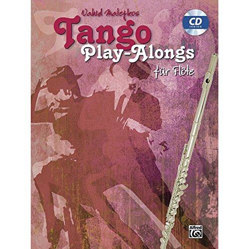 Stock image for Tango Play-alongs / Vahid Matejkos Tango Play-alongs fr Flte for sale by Revaluation Books
