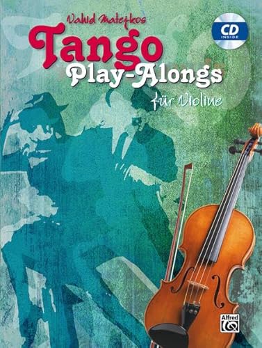 Stock image for Tango Play-alongs / Vahid Matejkos Tango Play-alongs fr Violine for sale by Revaluation Books