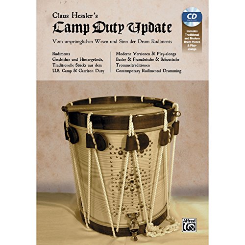 Beispielbild fr Claus Hessler's Camp Duty Update: Snare Drum Rudiments: Ein Spagat zwischen Tradition und Moderne . Europische und amerikanische Trommeltradition: . und Rudiment-Klassiker & Play-alongs zum Verkauf von Revaluation Books