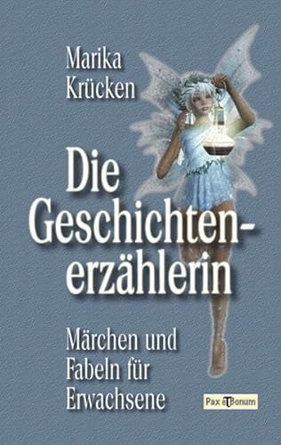 Beispielbild fr Die Geschichtenerzhlerin: Mrchen und Fabeln fr Erwachsene zum Verkauf von medimops