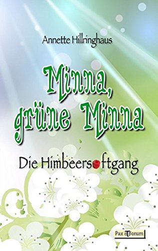 Beispielbild fr Minna, grne Minna: Die Himbeersaftgang zum Verkauf von medimops