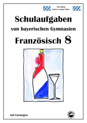 Beispielbild fr Franzsisch 8 (nach Dcouvertes 3) Schulaufgaben von bayerischen Gymnasien mit Lsungen zum Verkauf von medimops