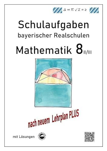 Beispielbild fr Mathematik 8 II/II - Schulaufgaben bayerischer Realschulen - mit Lsungen zum Verkauf von medimops