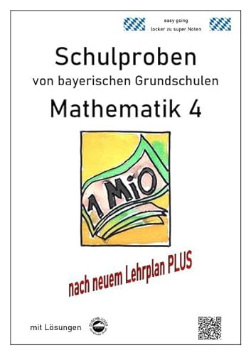 Beispielbild fr Schulproben von bayerischen Grundschulen - Mathematik 4 mit ausfhrlichen Lsungen zum Verkauf von medimops