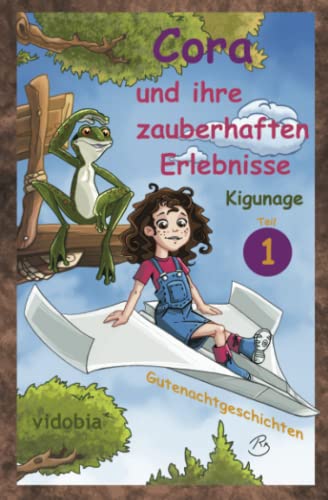 Beispielbild fr Cora und ihre zauberhaften Erlebnisse - Teil 1 - Gutenachtgeschichten: Volume 1 zum Verkauf von AwesomeBooks