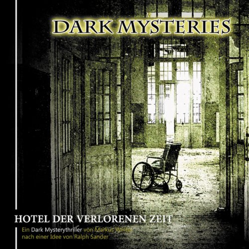 Beispielbild fr Dark Mysteries - Hotel Der Verlorenen Zeit, 1 Audio-Cd: Inszenierte Lesung zum Verkauf von Revaluation Books