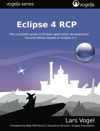 9783943747072: Eclipse 4 RCP: The complete guide to Eclipse application development (vogella series)