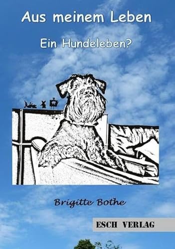 Imagen de archivo de Aus meinem Leben - ein Hundeleben? a la venta por medimops