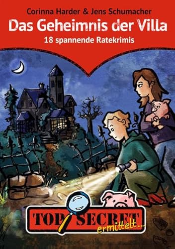 Stock image for TOP SECRET ermittelt . Das Geheimnis der Villa: 18 spannende Ratekrimis - Sammelband (German Edition) for sale by GF Books, Inc.