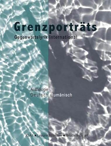 Beispielbild fr Grenzportrts. Gegenwartslyrik International: Anthologie Deutsch-Rumnisch zum Verkauf von Shadow Books