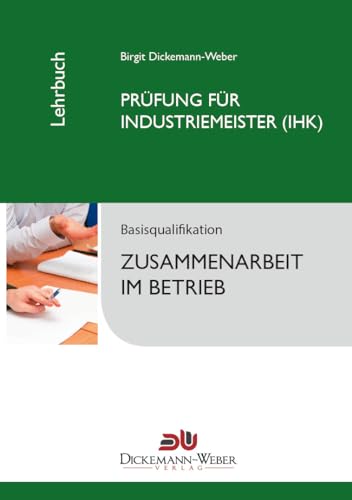 Beispielbild fr Tabellenbuch Zusammenarbeit im Betrieb ZIB fr die Prfung zur/zum Industriemeisterin (IHK) / Industriemeister (IHK) zum Verkauf von medimops