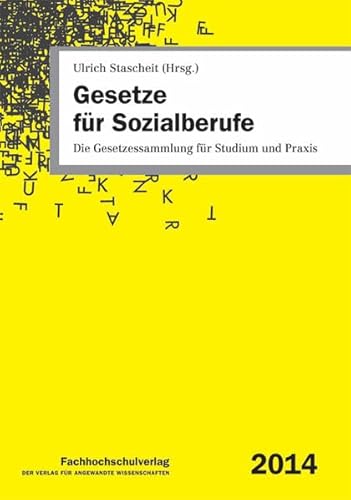 Gesetze für Sozialberufe: Die Gesetzessammlung für Studium und Praxis