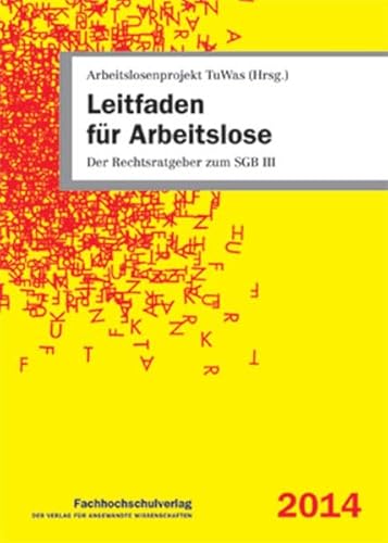 Stock image for Leitfaden fr Arbeitslose: Der Rechtsratgeber zum SGB III for sale by medimops
