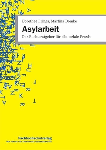 Beispielbild fr Asylarbeit: Der Rechtsratgeber fr die soziale Praxis zum Verkauf von medimops