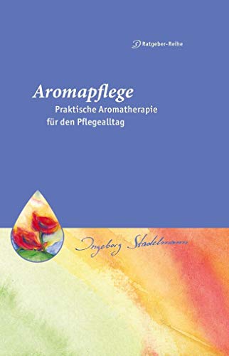 Beispielbild fr Aromapflege - Praktische Aromatherapie fr den Pflege- und Familienalltag zum Verkauf von Blackwell's