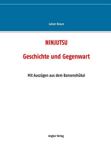 Beispielbild fr Ninjutsu Geschichte und Gegenwart zum Verkauf von Buchpark