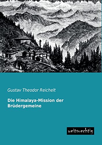 Stock image for Die Himalaya-Mission Der Brudergemeine for sale by Ria Christie Collections