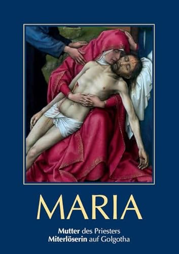 Stock image for Maria, Mutter des Priesters: Miterlserin auf Golgotha for sale by medimops