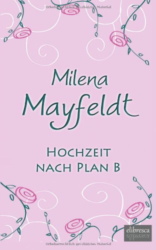 9783943859195: Hochzeit nach Plan B