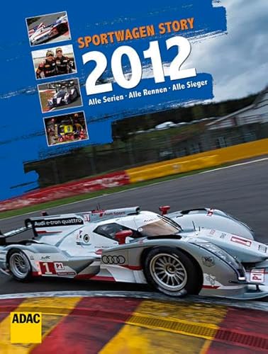 9783943861075: Sportwagen Story 2012: Alle Serien. Alle Rennen. Alle Sieger