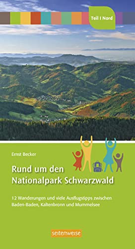 Beispielbild fr Rund um den Nationalpark Schwarzwald: Teil I Nord: 12 Wanderungen und viele Ausflugstipps zwischen Baden-Baden, Kaltenbronn und Mummelsee zum Verkauf von medimops