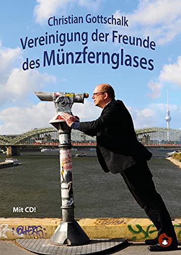 Stock image for Vereinigung der Freunde des Mnzfernglases: Glossen und Satiren (Edition MundWerk) for sale by medimops