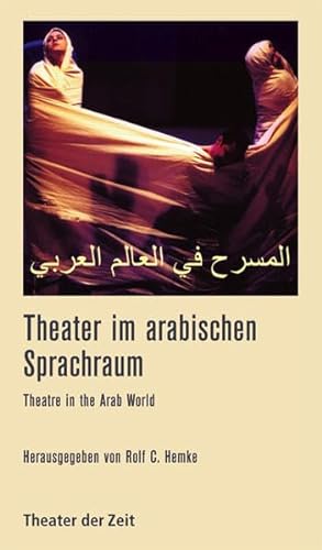 Beispielbild fr Theater im arabischen Sprachraum: Theatre in the Arab World (Recherchen) zum Verkauf von medimops