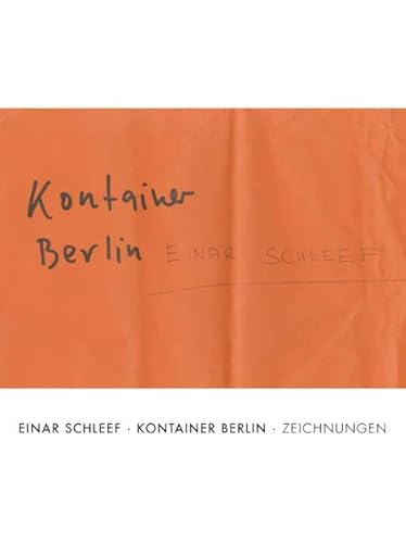 Einar Schleef. Kontainer Berlin: Zeichnungen. - Krenzlin, Kathleen