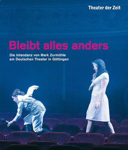 Beispielbild fr Bleibt alles anders: Die Intendanz von Mark Zurmhle am Deutschen Theater in Gttingen zum Verkauf von medimops