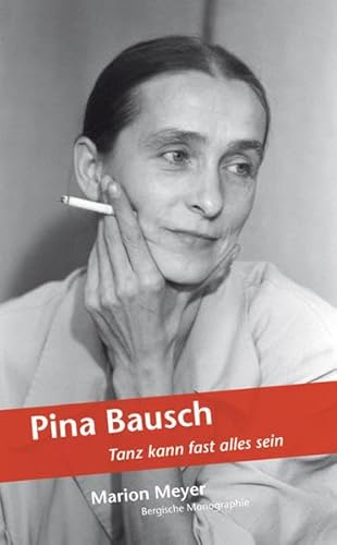 9783943886078: Pina Bausch: Tanz kann fast alles sein