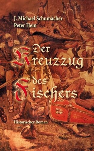 Stock image for Der Kreuzzug des Fischers: Historischer Roman for sale by medimops