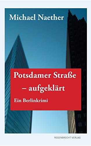 Stock image for Potsdamer Strae, aufgeklrt: Ein Berlinkrimi for sale by medimops