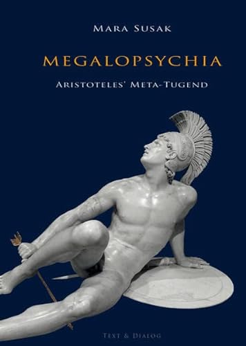 Stock image for Megalopsychia. Aristoteles' Meta-Tugend for sale by GreatBookPrices
