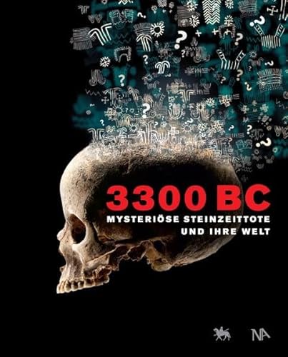 Beispielbild fr 3300 BC. Mysterise Steinzeittote und ihre Welt zum Verkauf von medimops