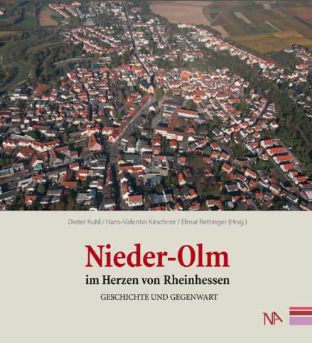 Stock image for Nieder-Olm im Herzen von Rheinhessen. Geschichte und Gegenwart for sale by medimops