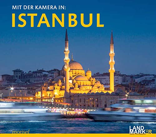 Stock image for Mit der Kamera in Istanbul: Bildband und Fotoreisefhrer for sale by medimops