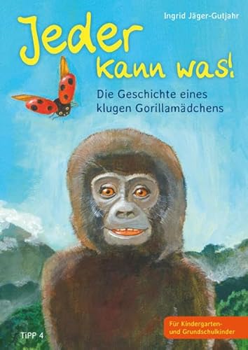 Beispielbild fr Jeder kann was! Die Geschichte eines klugen Gorillamdchens zum Verkauf von medimops