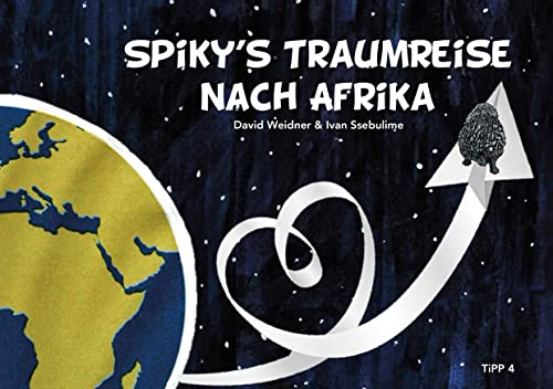 Beispielbild fr Spiky's Traumreise nach Afrika zum Verkauf von Blackwell's