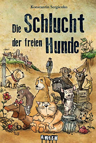 Stock image for Die Schlucht der freien Hunde -Language: german for sale by GreatBookPrices