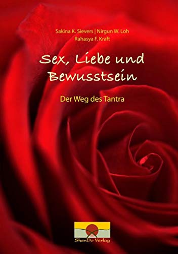Stock image for Sex, Liebe und Bewusstsein: Der Weg des Tantra for sale by medimops