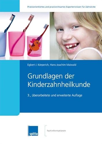 Beispielbild fr Grundlagen der Kinderzahnheilkunde: 3., berarbeitete und erweiterte Auflage zum Verkauf von medimops